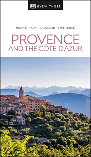 DK Eyewitness Provence and the Cote d'Azur (Travel Guide) von DK